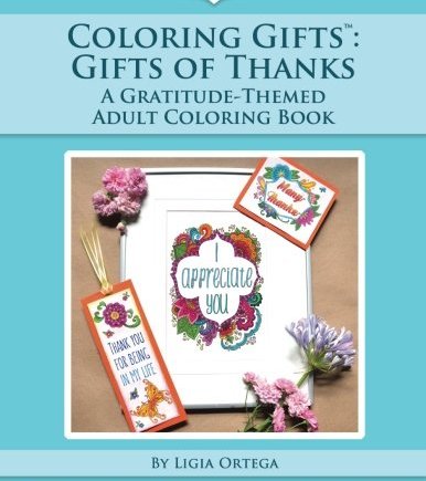 Coloring Gifts: Gifts of Thanks - A Gratitude Themed Adult Coloring Book