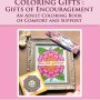 Coloring Gifts - Gifts of Encouragement - An Adult Coloring Book of Comfort and Support