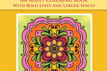 Simple Kaleidoscopes - Easy To Color Designs - An Adult Coloring Book With Bold Lines and Larger Spaces